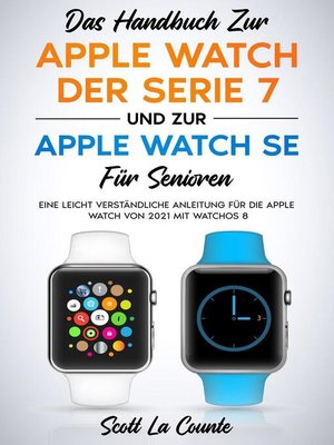 cover image of Das Handbuch Zur Apple Watch Der Serie 7 Und Zur Apple Watch Se Für Senioren